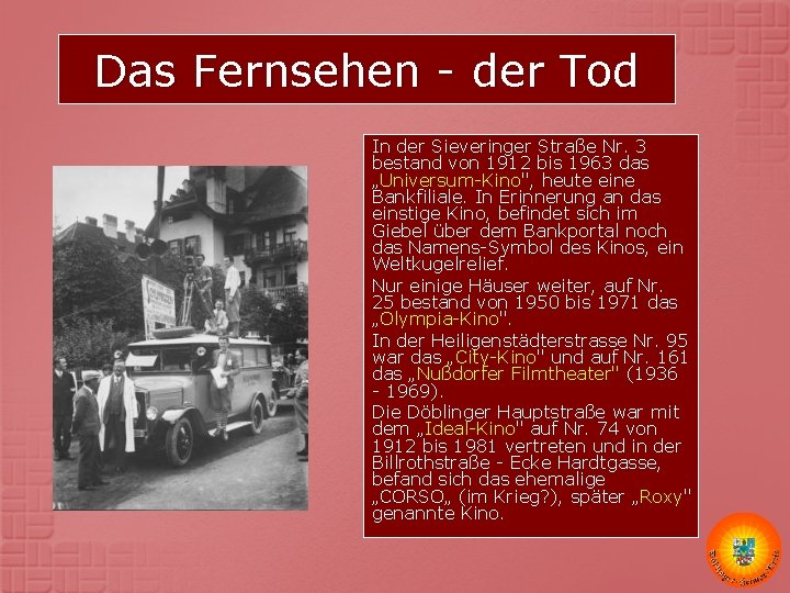 Das Fernsehen - der Tod In der Sieveringer Straße Nr. 3 bestand von 1912 Das Fernsehen - der Tod In der Sieveringer Straße Nr. 3 bestand von 1912