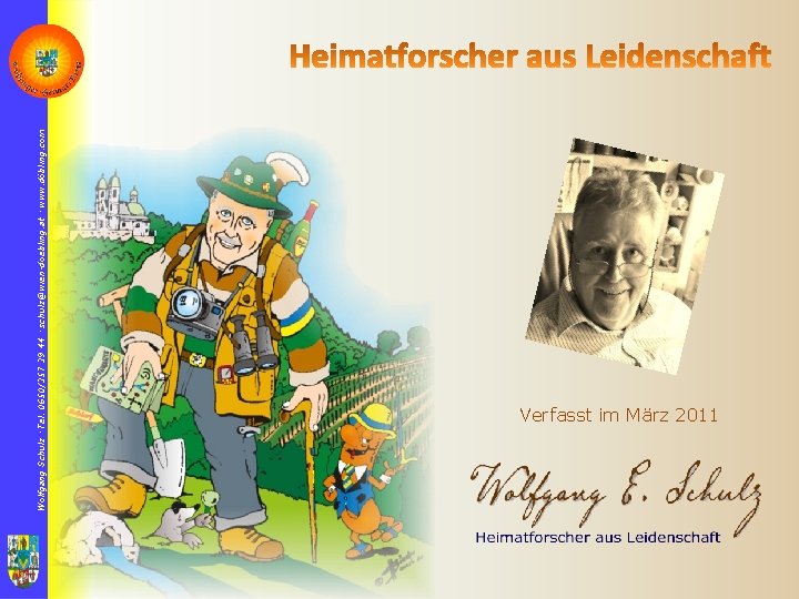 Wolfgang Schulz Tel. 0650/357 39 44 schulz@wien-doebling. at www. döbling. com Verfasst im März Wolfgang Schulz Tel. 0650/357 39 44 schulz@wien-doebling. at www. döbling. com Verfasst im März
