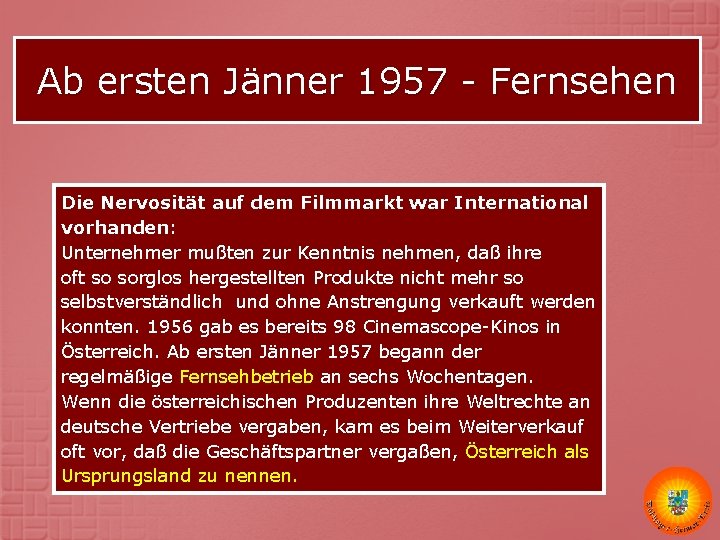 Ab ersten Jänner 1957 - Fernsehen Die Nervosität auf dem Filmmarkt war International vorhanden: Ab ersten Jänner 1957 - Fernsehen Die Nervosität auf dem Filmmarkt war International vorhanden: