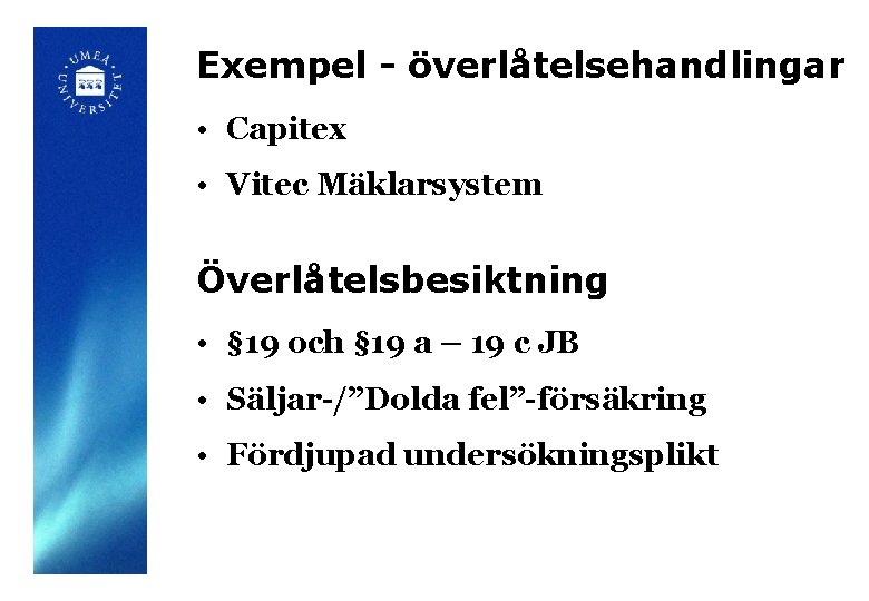 Exempel - överlåtelsehandlingar • Capitex • Vitec Mäklarsystem Överlåtelsbesiktning • § 19 och §