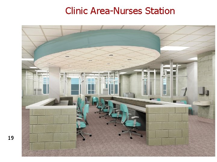 Clinic Area-Nurses Station 19 