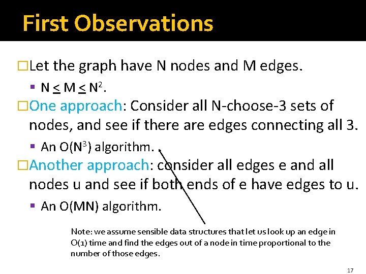 First Observations �Let the graph have N nodes and M edges. § N <