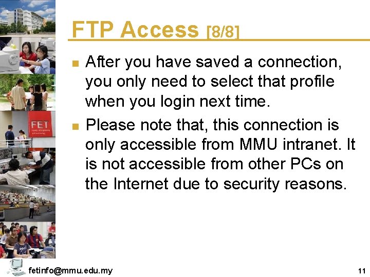 FTP Access [8/8] n n After you have saved a connection, you only need