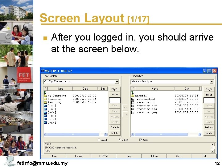 Screen Layout [1/17] n After you logged in, you should arrive at the screen