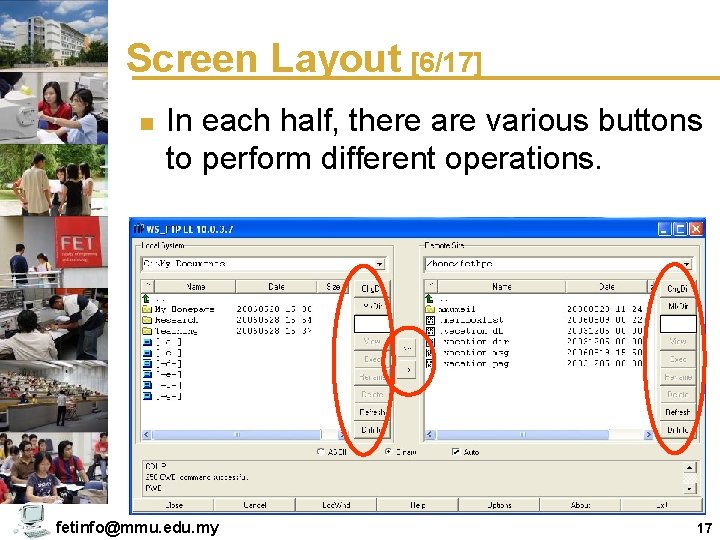 Screen Layout [6/17] n In each half, there are various buttons to perform different