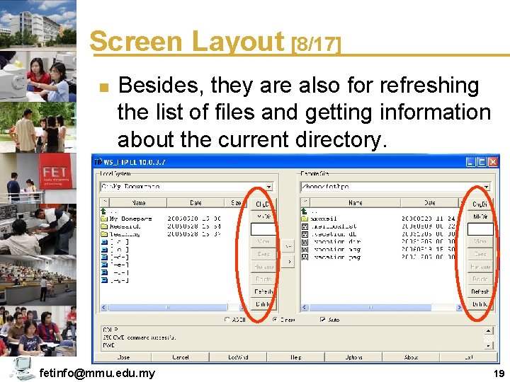 Screen Layout [8/17] n Besides, they are also for refreshing the list of files