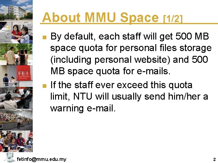 About MMU Space [1/2] n n By default, each staff will get 500 MB