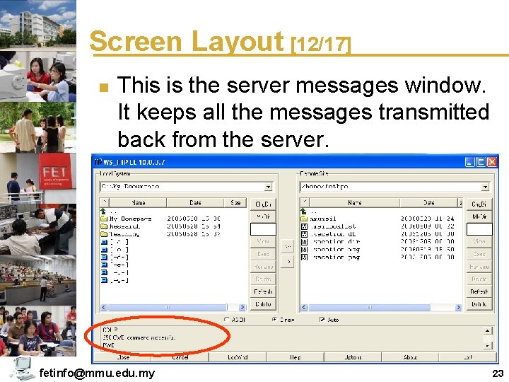 Screen Layout [12/17] n This is the server messages window. It keeps all the