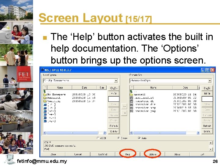 Screen Layout [15/17] n The ‘Help’ button activates the built in help documentation. The