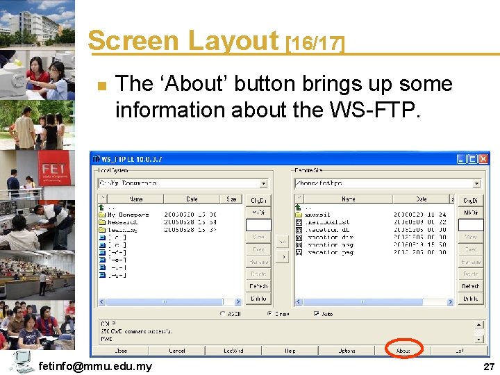Screen Layout [16/17] n The ‘About’ button brings up some information about the WS-FTP.