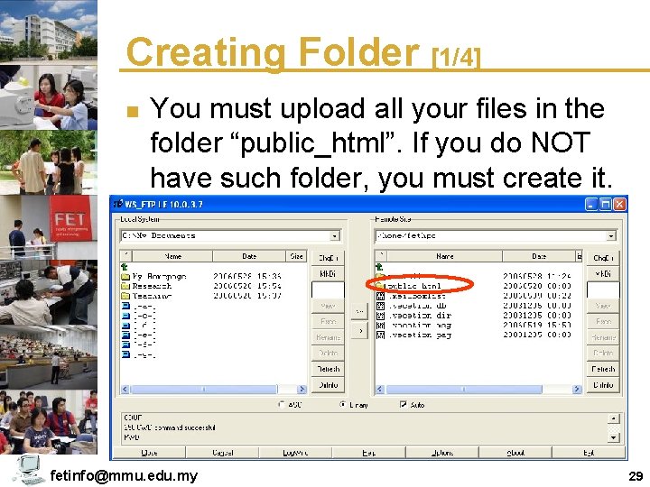 Creating Folder [1/4] n You must upload all your files in the folder “public_html”.