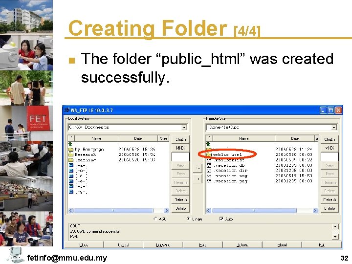 Creating Folder [4/4] n The folder “public_html” was created successfully. fetinfo@mmu. edu. my 32