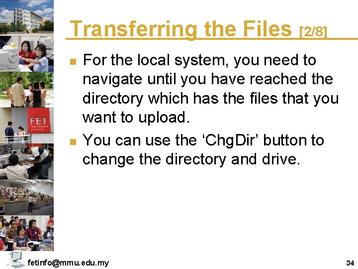 Transferring the Files [2/8] n n For the local system, you need to navigate