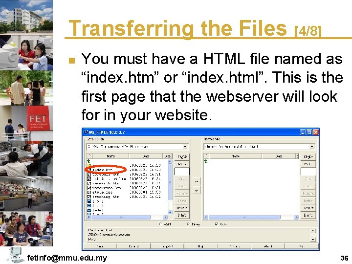 Transferring the Files [4/8] n You must have a HTML file named as “index.