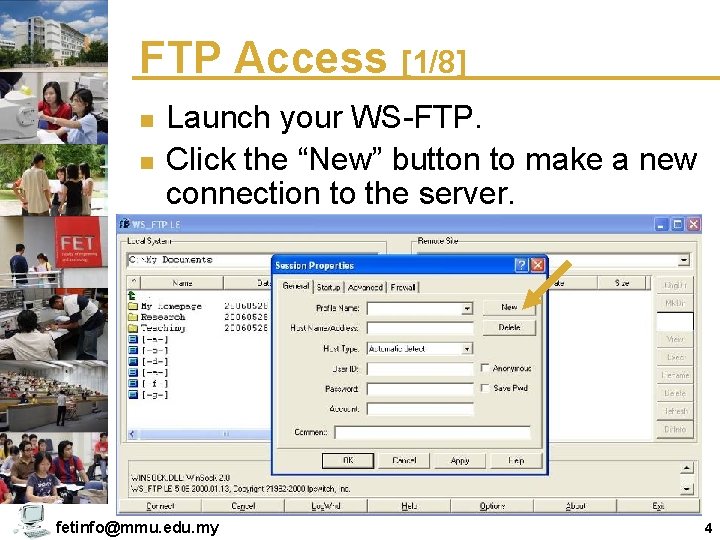FTP Access [1/8] n n Launch your WS-FTP. Click the “New” button to make