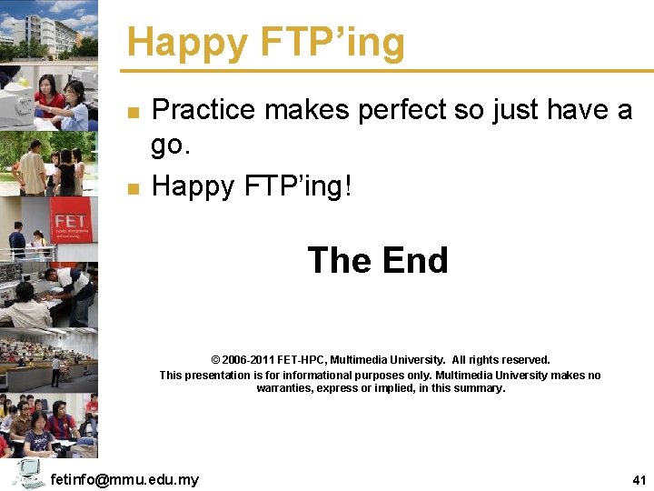 Happy FTP’ing n n Practice makes perfect so just have a go. Happy FTP’ing!