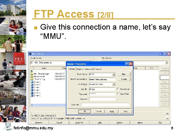 FTP Access [2/8] n Give this connection a name, let’s say “MMU”. www 1.