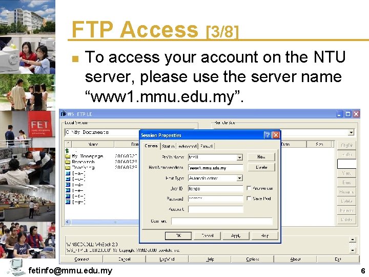 FTP Access [3/8] n To access your account on the NTU server, please use