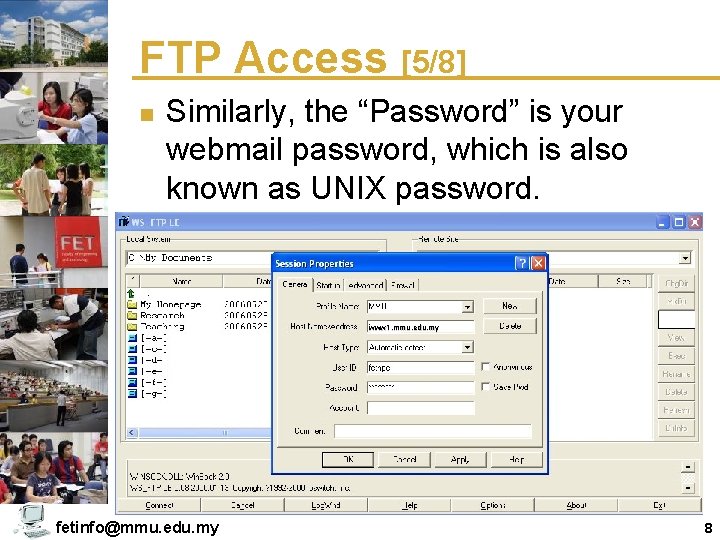 FTP Access [5/8] n Similarly, the “Password” is your webmail password, which is also