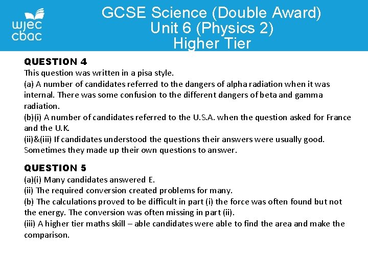 GCSE Science (Double Award) Unit 6 (Physics 2) Higher Tier QUESTION 4 This question