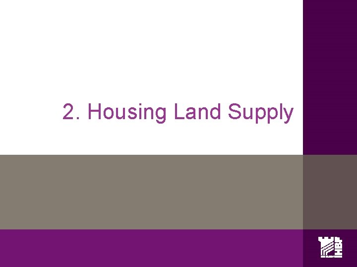 2. Housing Land Supply 