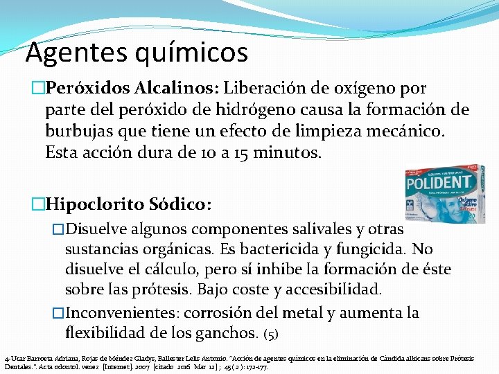 Agentes químicos �Peróxidos Alcalinos: Liberación de oxígeno por parte del peróxido de hidrógeno causa
