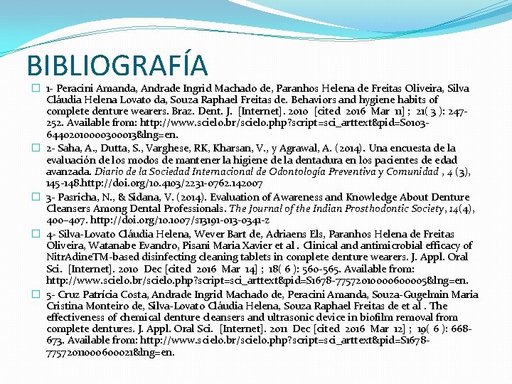 BIBLIOGRAFÍA � 1 - Peracini Amanda, Andrade Ingrid Machado de, Paranhos Helena de Freitas