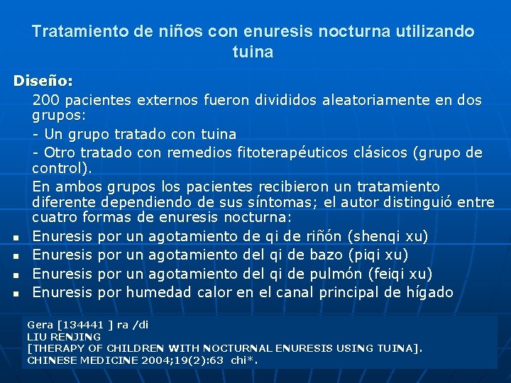 Tratamiento de niños con enuresis nocturna utilizando tuina Diseño: 200 pacientes externos fueron divididos