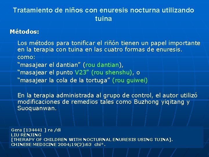 Tratamiento de niños con enuresis nocturna utilizando tuina Métodos: Los métodos para tonificar el