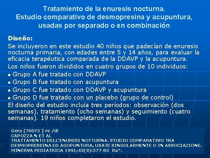 Tratamiento de la enuresis nocturna. Estudio comparativo de desmopresina y acupuntura, usadas por separado