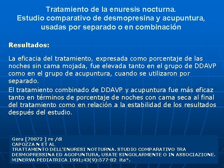 Tratamiento de la enuresis nocturna. Estudio comparativo de desmopresina y acupuntura, usadas por separado