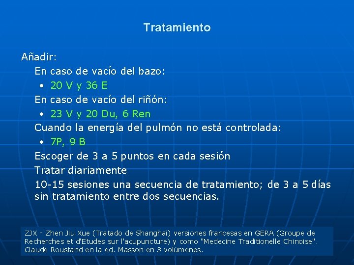 Tratamiento Añadir: En caso de vacío del bazo: • 20 V y 36 E