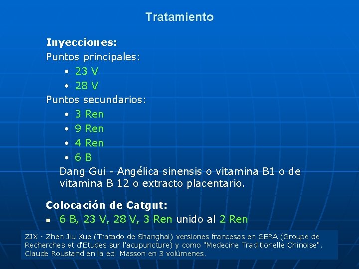 Tratamiento Inyecciones: Puntos principales: • 23 V • 28 V Puntos secundarios: • 3