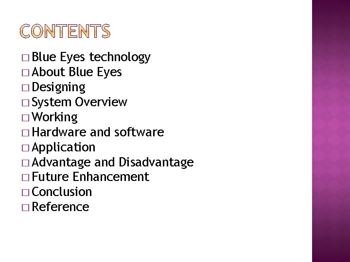 � Blue Eyes technology � About Blue Eyes � Designing � System Overview �