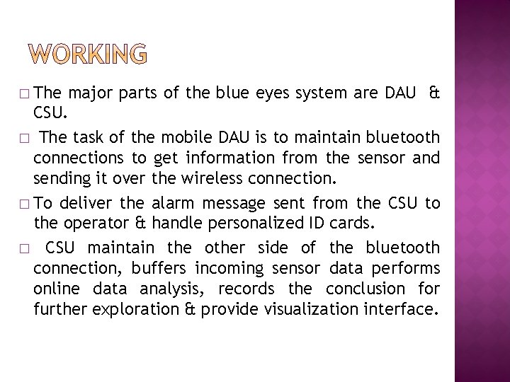 � The major parts of the blue eyes system are DAU & CSU. �