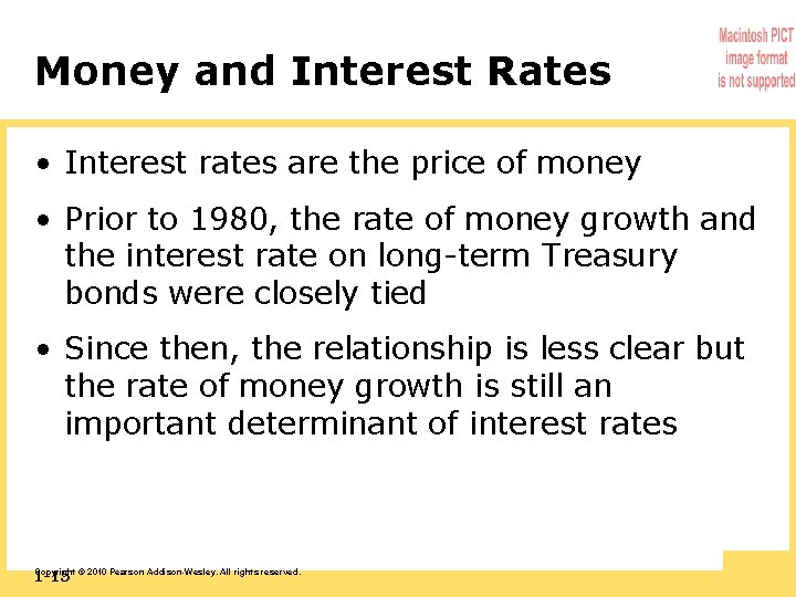 Money and Interest Rates • Interest rates are the price of money • Prior