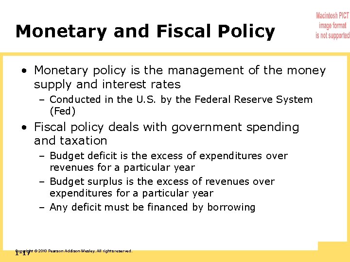 Monetary and Fiscal Policy • Monetary policy is the management of the money supply