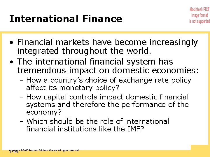 International Finance • Financial markets have become increasingly integrated throughout the world. • The