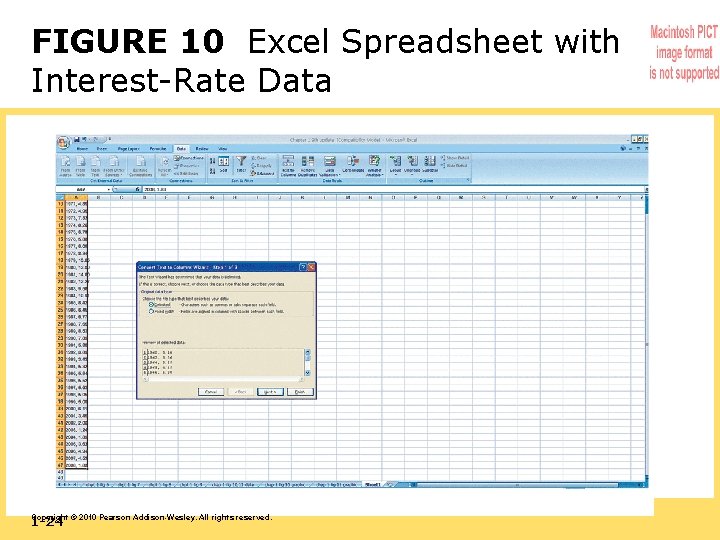 FIGURE 10 Excel Spreadsheet with Interest-Rate Data 1 -24 Copyright © 2010 Pearson Addison-Wesley.