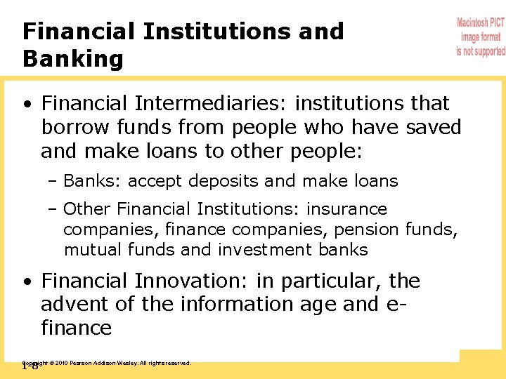 Financial Institutions and Banking • Financial Intermediaries: institutions that borrow funds from people who