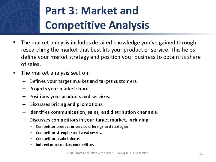 Part 3: Market and Competitive Analysis § The market analysis includes detailed knowledge you’ve