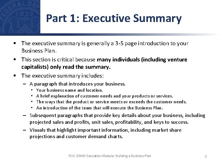 Part 1: Executive Summary § The executive summary is generally a 3 -5 page