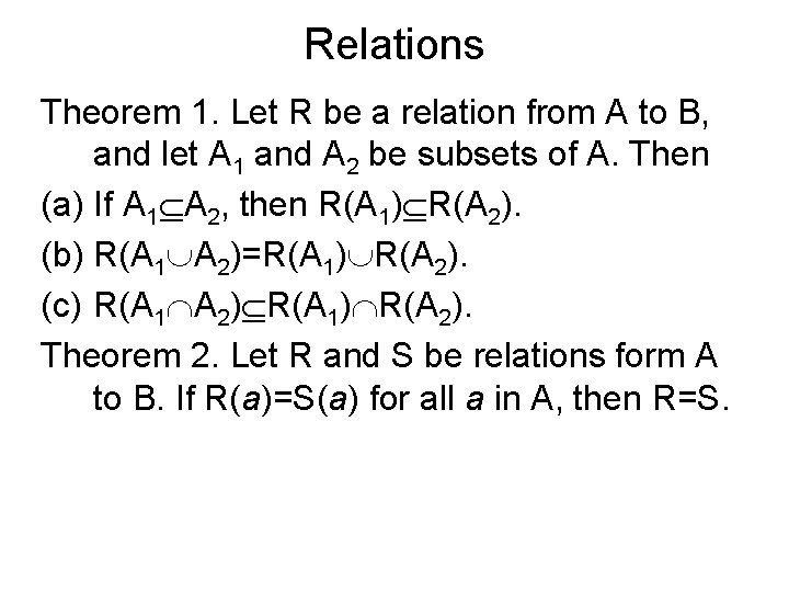 Relations Theorem 1. Let R be a relation from A to B, and let