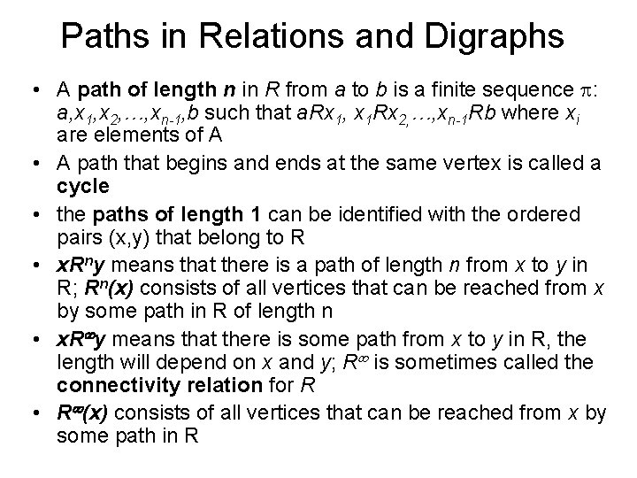 Paths in Relations and Digraphs • A path of length n in R from