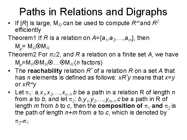 Paths in Relations and Digraphs • If |R| is large, MR can be used