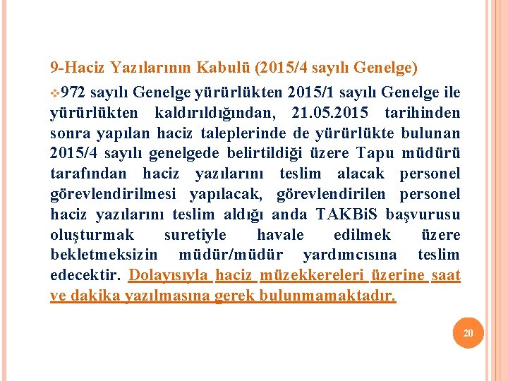9 -Haciz Yazılarının Kabulü (2015/4 sayılı Genelge) v 972 sayılı Genelge yürürlükten 2015/1 sayılı