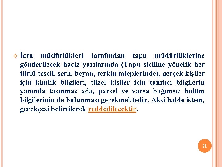 v İcra müdürlükleri tarafından tapu müdürlüklerine gönderilecek haciz yazılarında (Tapu siciline yönelik her türlü