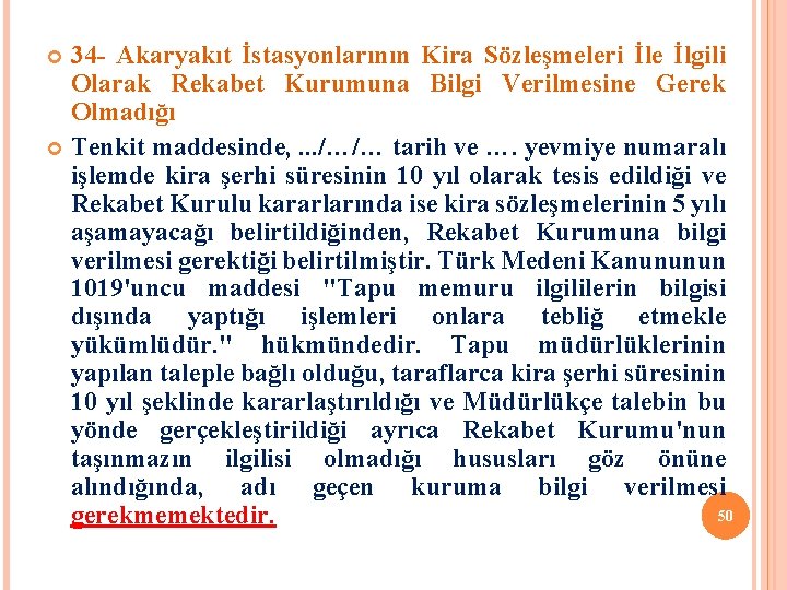 34 - Akaryakıt İstasyonlarının Kira Sözleşmeleri İle İlgili Olarak Rekabet Kurumuna Bilgi Verilmesine Gerek