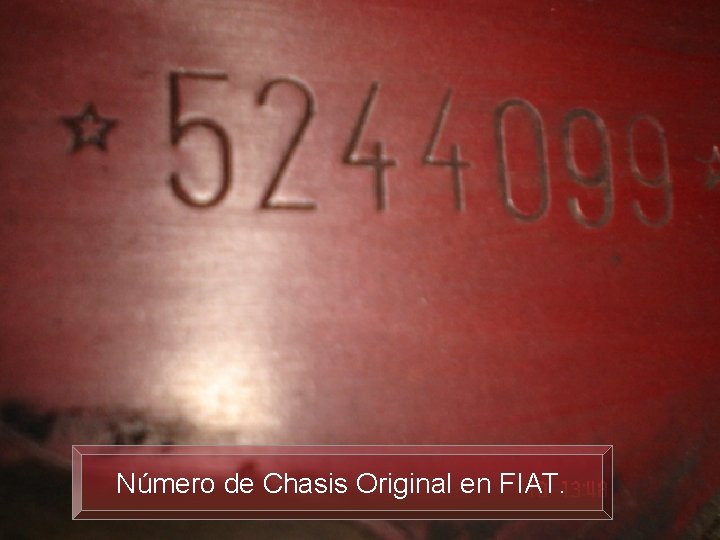 Número de Chasis Original en FIAT. 