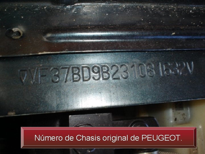 Número de Chasis original de PEUGEOT. 